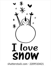  I love snow Merry Christmas shirt print template, funny Xmas shirt design, Santa Claus funny quotes typography design
