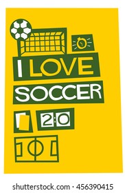 I Love Soccer! (Flat Style Vector Illustration Football Quote Poster Design)