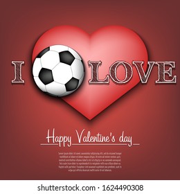 I love soccer. Happy Valentines Day. Pattern with soccer ball and heart on an isolated background. Design template for greeting card, banner, poster, flyer, badges, t-shirt. Vector illustration