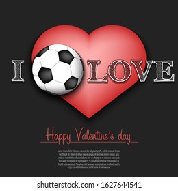 I love soccer. Happy Valentines Day. Pattern with soccer ball and heart on an isolated background. Design template for greeting card, banner, poster, flyer, badges, t-shirt. Vector illustration