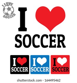 I love Soccer sign and labels on white background, vector illustration