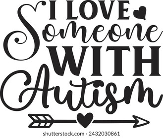 I Love Someone With Autism