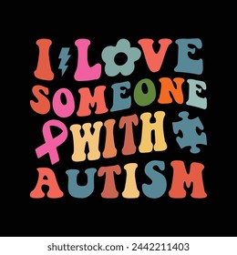 I Love Someone With Autism