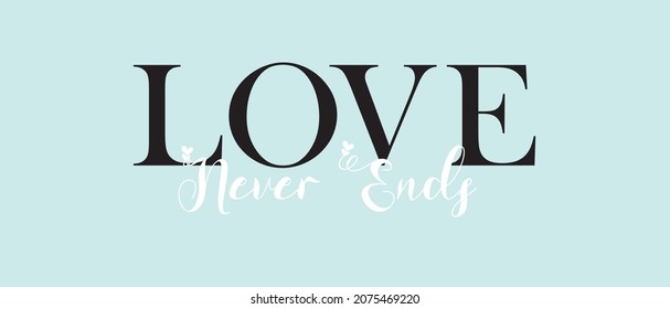 love song. Tee print with slogan. Typography for t shirt.