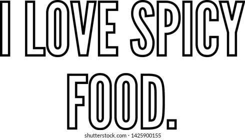 I love spicy food outlined text art