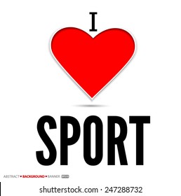 i love sport Vector EPS 10 illustration.