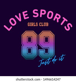 LOVE SPORTS GIRLS CLUB 89,Graphic design print t-shirts sports women,vector