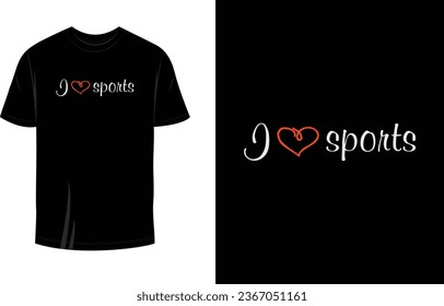 I Love Sports Print Ready T Shirt Design