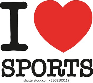 I Love Sports Vector Eps 4400x4400Px