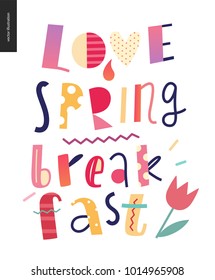 Love, spring, breakfast Lettering composition on the white background