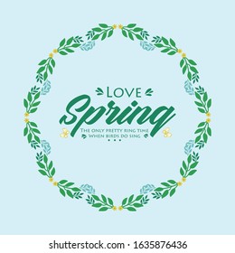 The love spring card design, with elegant pattern of leaf and flower frame. Vector