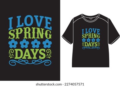 Ich liebe das T-Shirt-Design der Frühlingstage