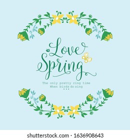 The love spring greeting card concept, with beautiful of leaf and wreath frame. Vector