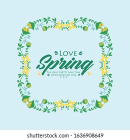 The love spring greeting card concept, with beautiful of leaf and wreath frame. Vector