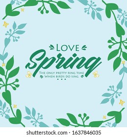 The love spring greeting card design, with elegant pattern of leaf frame. Vector