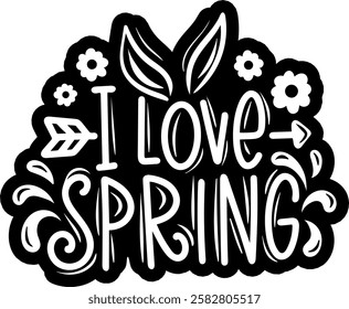 i love spring happy easter black vector graphic design and cut file