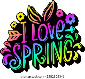 i love spring happy easter rainbow colorful bright vibrant graphic design quote