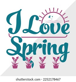 Me encanta la ilustración de vectores impresos SVG de primavera