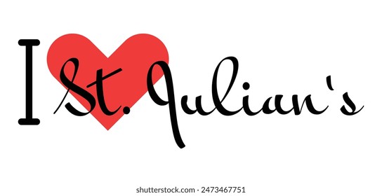 Me encanta San Julián, la ciudad de Malta. Letras dibujadas a mano con el corazón rojo. Letras de Ilustración vectorial, diseño moderno para imprimir camiseta, Anuncio, póster, pegatina o etiqueta.