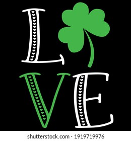 Love St Patrick S Day T shirt Design