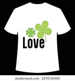 Love St. Patrick's Day Shirt Print Template, Lucky Charms, Irish, everyone has a little luck Typography Design