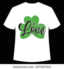 Love St. Patrick's Day Shirt Print Template, Lucky Charms, Irish, everyone has a little luck Typography Design