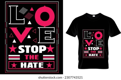 love stop the hate t-shirt design …
