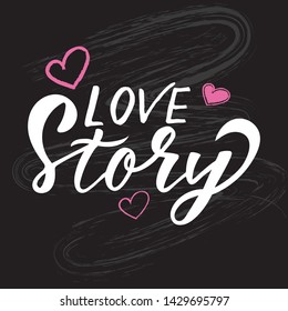 Love story - handwritten text. Design print for sticker, badge, greeting card, poster. Vector illustration on background.  