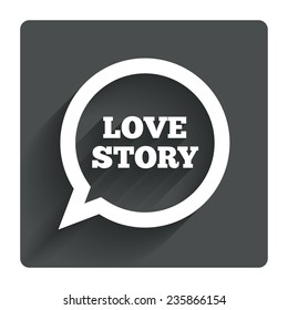 Love story speech bubble sign icon. Engagement symbol. Gray flat square button with shadow. Modern UI website navigation. Vector