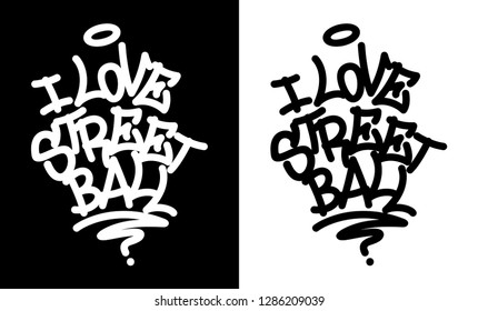 I love street ball. Graffiti tag in black over white, and white over black. Vector illustration.