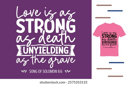 Love is as strong as death unyielding as the grave