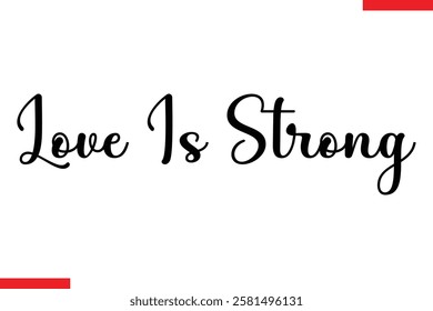 Love Is Strong Love typography text saying