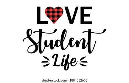 Love Student Life and Buffalo Plaid Love Vector and Clipart