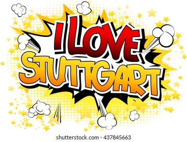 I Love Stuttgart - Comic book style word