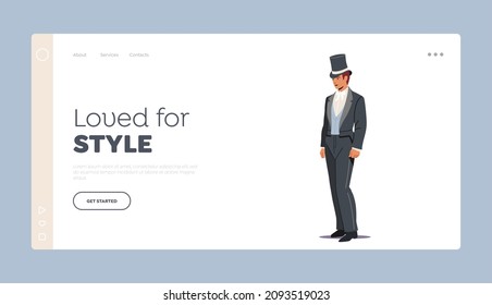 Love for Style, Dandy Landing Page Template. Vintage Gentleman Wearing Top Hat. Male Character in Ancient Elegant Costume, Victorian English Man Retro Fashion. Cartoon Vector Illustration