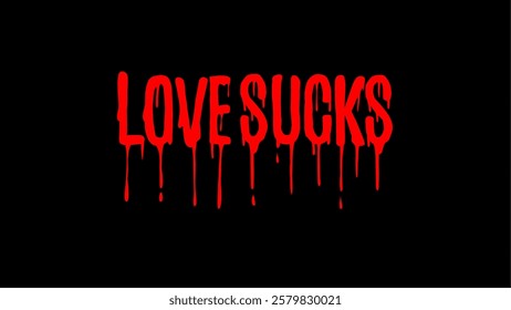 Love sucks Vector typography with dripping blood, horror text style for gothic, grunge, and dark aesthetics