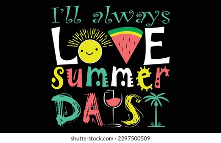 Love Summer Day’s Beach Vector T-shirt Design.
