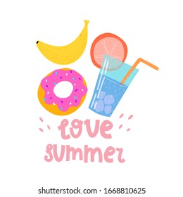love summer. cartoon cocktail, donuts, banana, hand drawing lettering, decor elements. Summer colorful vector illustration, flat style. design for cards, print, posters, logo, cover