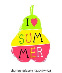  Ich liebe das Sommerkonzept. Vektorgrafik mit Birne und Schrift. Typografisches druckbares Banner für Sommerdesign. Handzeichnung abstrakter Früchte. Herz und Liebe im Sommer. Sommerplakat. 