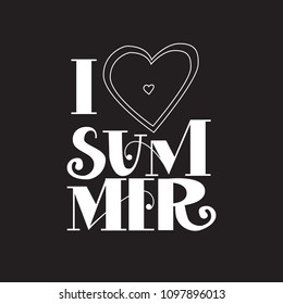 I love summer. Lettering on black background. Vector illustration for greeting card. Holiday time