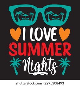 I Love Summer Nights T-shirt Design Vector File