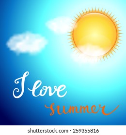 I Love Summer. Original custom hand lettering and summer background. Handmade calligraphy, vector. Illustration for greeting cards, invitations, and other printing projects.