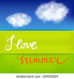 I Love Summer. Original custom hand lettering and summer background. Handmade calligraphy, vector. Illustration for greeting cards, invitations, and other printing projects.