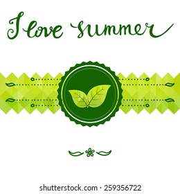 I Love Summer. Original custom hand lettering and summer background. Handmade calligraphy, vector. Illustration for greeting cards, invitations, and other printing projects.