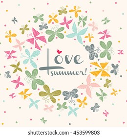 Love summer! Postcard with butterfly. Perfect as wedding invitation, banners and cards.