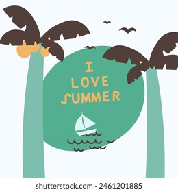 Me encanta el verano. Postal de verano con palmeras. Tarjeta de fiesta en la playa o Plantilla de volante. Atrapa el concepto de ambiente de verano. Ilustración de estilo de Vector plano. Tarjeta de vacaciones de verano
