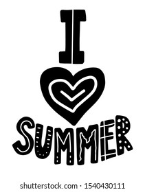 I love summer quote. Black lettering. Heart and letters with decor.