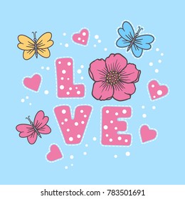 Love. Summer slogan with flowers, butterfly, heart. Vector illustration for print on t-shirt and other uses