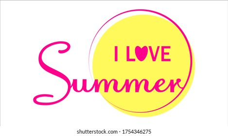 I love summer. the sun. text. Symbol. Element.
