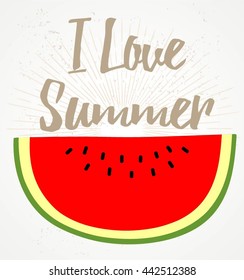 I LOVE SUMMER WITH WATERMELON FRUIT BACKGROUND